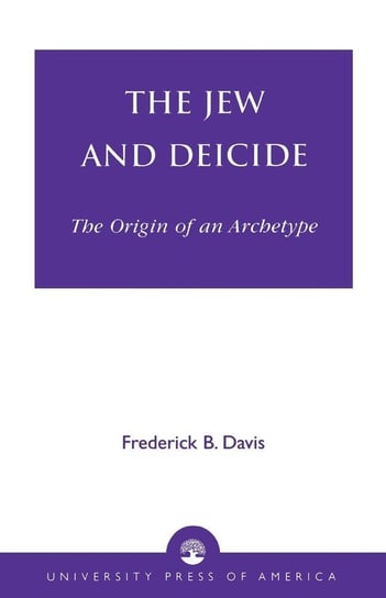 The Jew and Deicide Davis Frederick B.