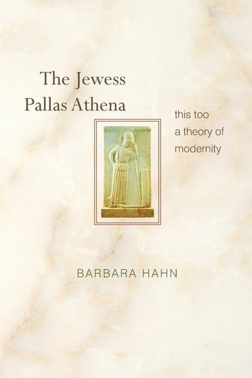 The Jewess Pallas Athena Hahn Barbara