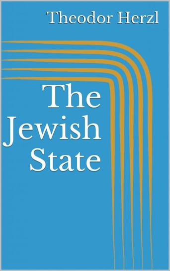 The Jewish State Herzl Theodor
