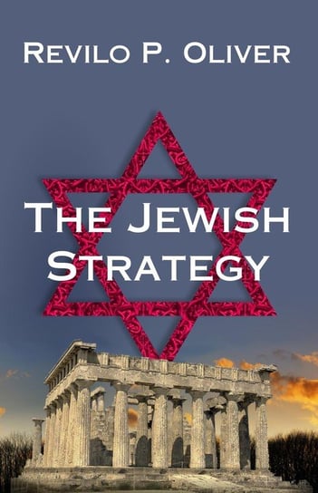 The Jewish Strategy Oliver Revilo P