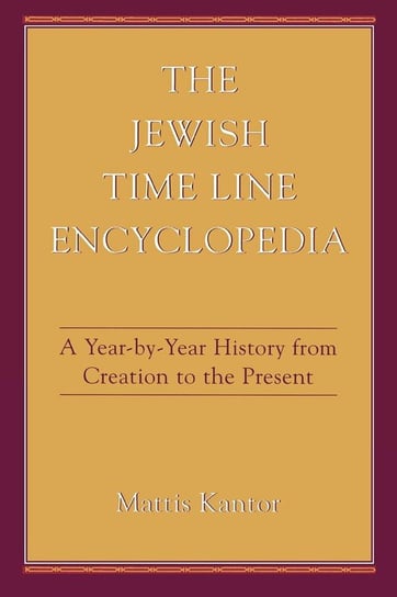 The Jewish Time Line Encyclopedia Kantor Mattis