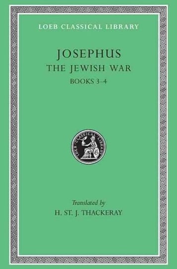 The Jewish War. Volume 2. Books 3-4 Josephus