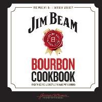 The Jim Beam Bourbon Cookbook Octopus Publishing Ltd.