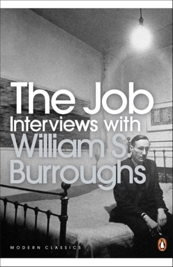 The Job. Interviews with William S. Burroughs Burroughs William S.