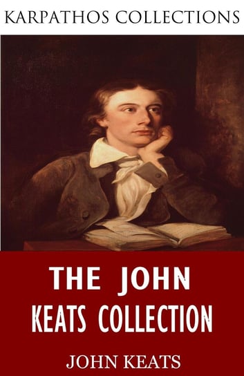 The John Keats Collection Keats John