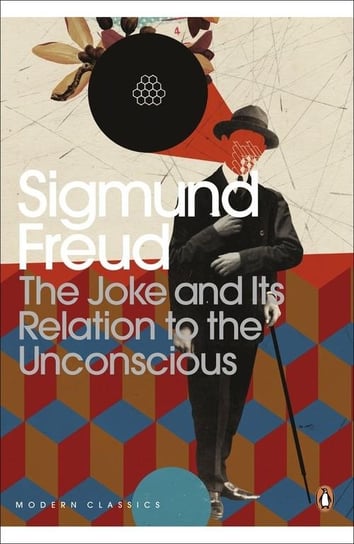 The Joke and Its Relation to the Unconscious Freud Sigmund