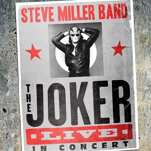 The Joker Live In Concert Steve Miller Band