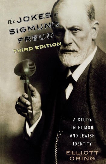 The Jokes of Sigmund Freud Oring Elliott
