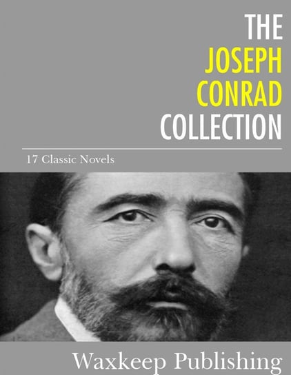 The Joseph Conrad Collection Conrad Joseph