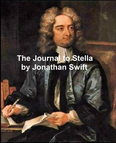 The Journal to Stella Jonathan Swift