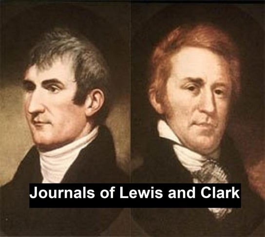 The Journals of Lewis and Clark Lewis Meriwether