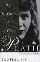 The Journals of Sylvia Plath Plath Sylvia, Hughes Ted