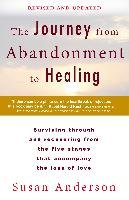 The Journey from Abandonment to Healing: Revised and Updated Anderson Susan