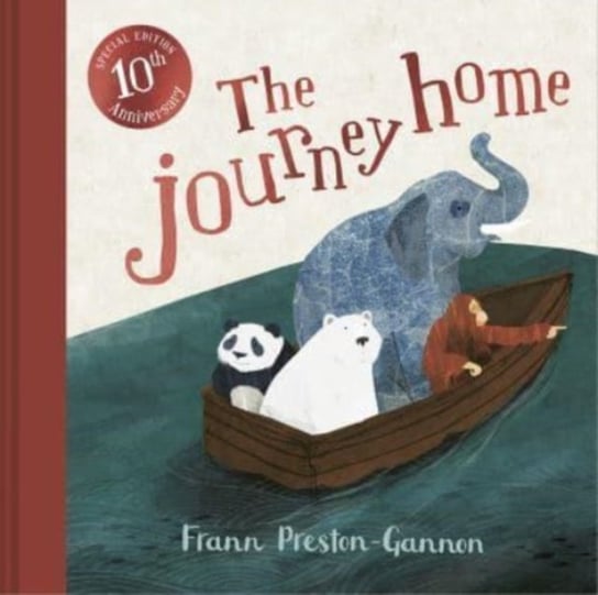 The Journey Home: 10th anniversary edition Preston-Gannon Frann