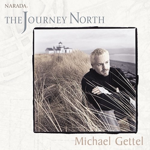 The Journey North Michael Gettel