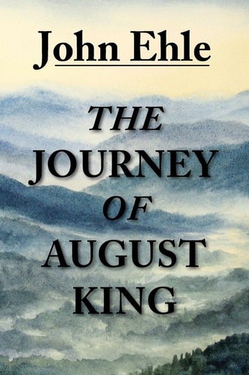 The Journey of August King Ehle John