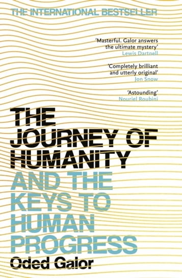 The Journey of Humanity: And the Keys to Human Progress Oded Galor