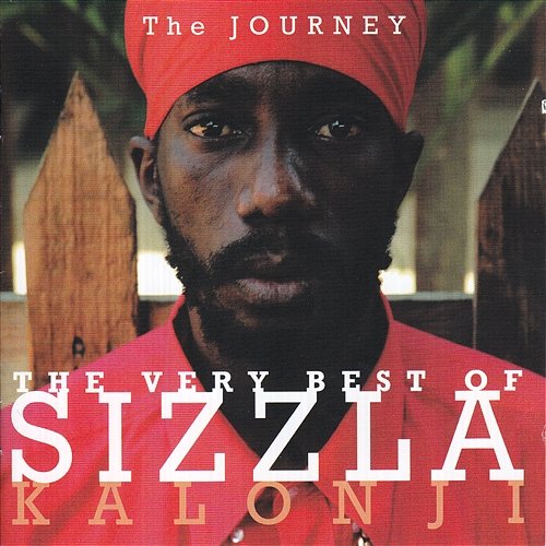 The Journey - The Very Best Of Sizzla Kalonji Sizzla