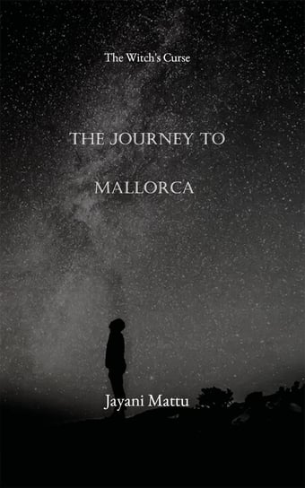 The Journey to Mallorca Jayani Mattu
