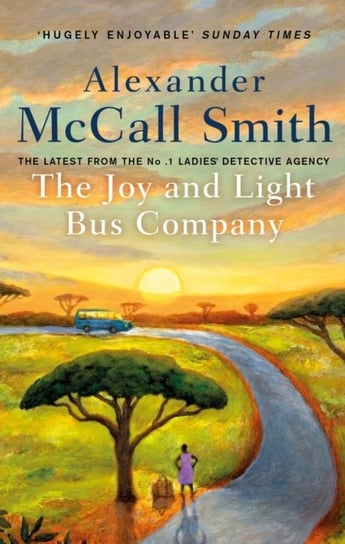 The Joy and Light Bus Company Alexander McCall Smith