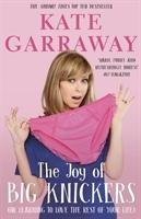 The Joy of Big Knickers Garraway Kate