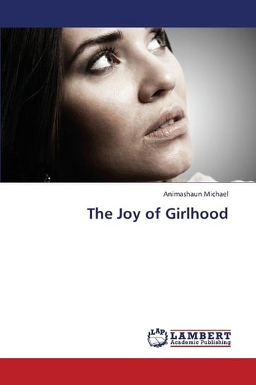 The Joy of Girlhood Michael Animashaun
