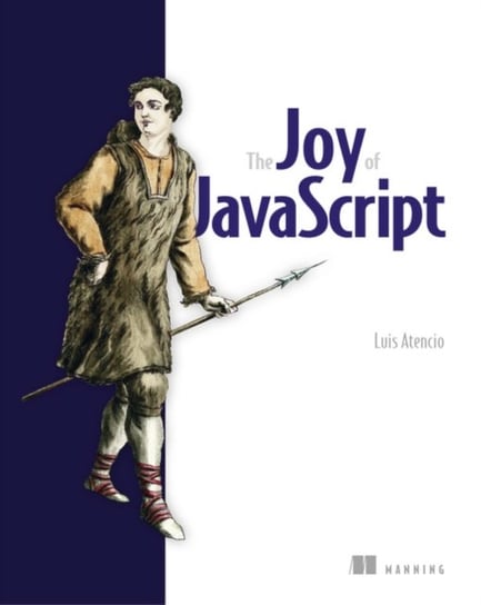 The Joy of JavaScript Atencio Luis