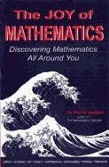 The Joy of Mathematics: Discovering Mathematics All Around You Pappas Theoni