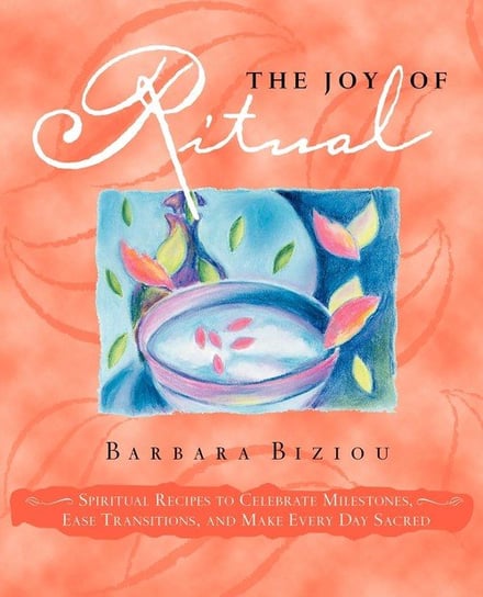The Joy of Ritual Biziou Barbara