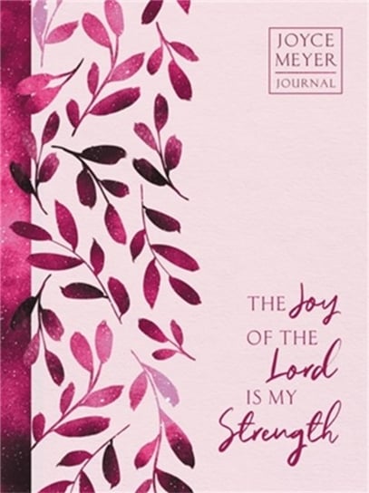 The Joy of the Lord Is My Strength Joyce Meyer