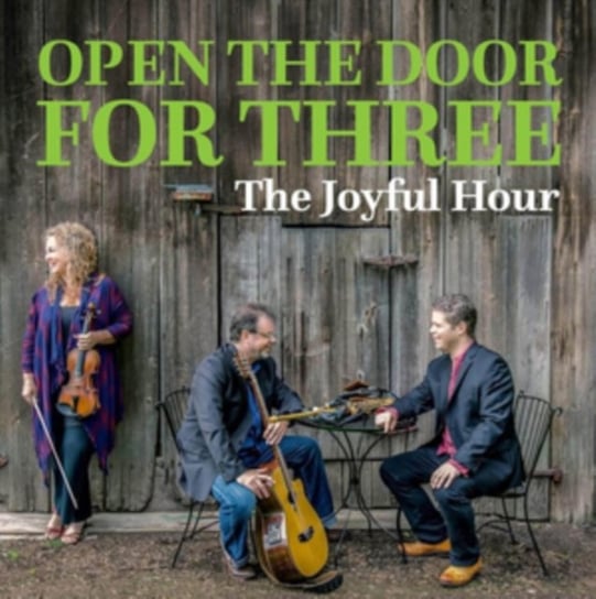 The Joyful Hour Open the Door for Three