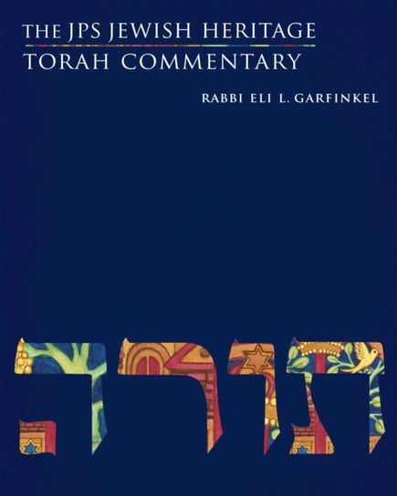 The JPS Jewish Heritage Torah Commentary Eli L. Garfinkel