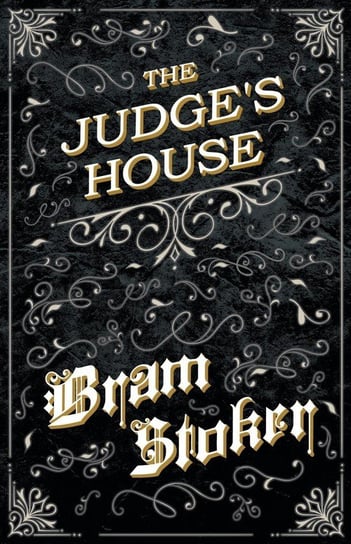 The Judge's House (Fantasy and Horror Classics) Stoker Bram