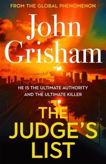 The Judges List: John Grishams latest breathtaking bestseller Grisham John