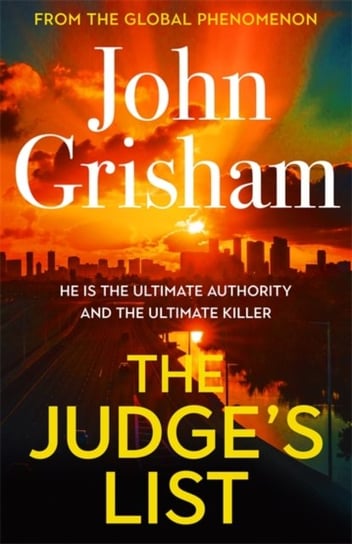 The Judges List: The phenomenal new novel from international bestseller John Grisham Grisham John