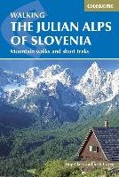 The Julian Alps of Slovenia: Mountain Walks and Short Treks Carey Justi, Clark Roy