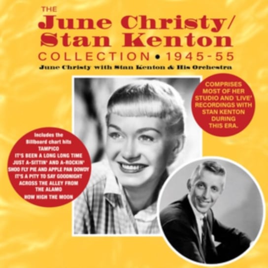 The June Christy / Stan Kenton Collection 1945-55 June Christy, Kenton Stan