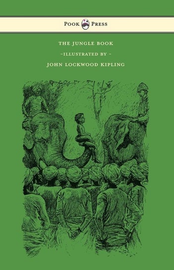 The Jungle Book - With Illustrations by John Lockwood Kipling & Others Kipling Rudyard