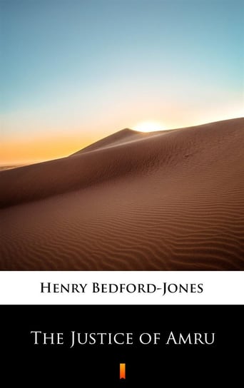 The Justice of Amru H. Bedford-Jones
