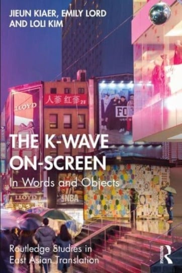 The K-Wave On-Screen: In Words and Objects Kiaer Jieun