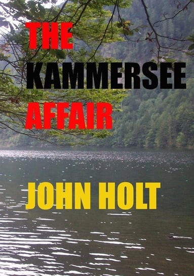 The Kammersee Affair Holt John