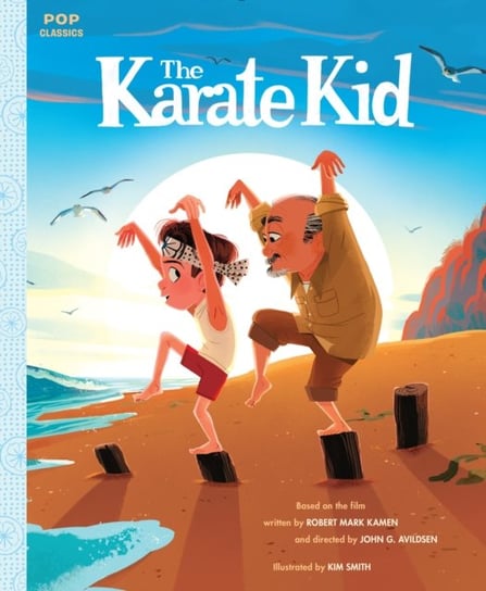 The Karate Kid: The Classic Illustrated Storybook Smith Kim