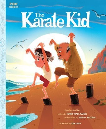 The Karate Kid: The Classic Illustrated Storybook Smith Kim