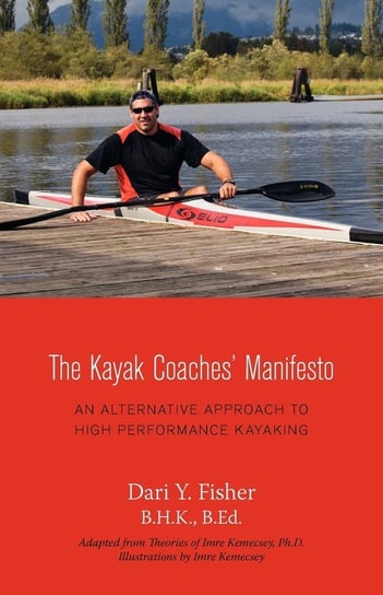 The Kayak Coaches' Manifesto Fisher Dari Y.
