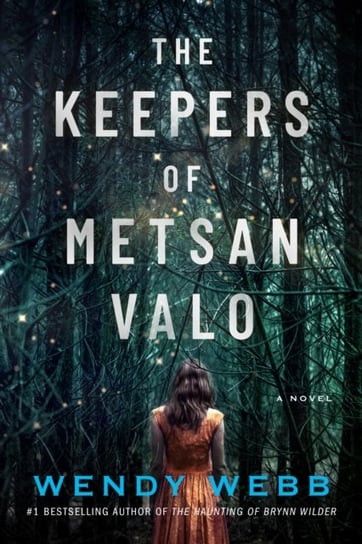 The Keepers of Metsan Valo: A Novel Webb Wendy