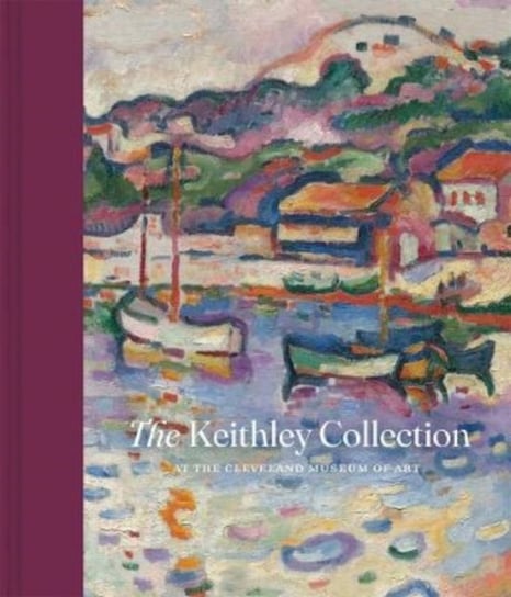 The Keithley Collection at The Cleveland Museum of Art Heather Lemonedes Brown