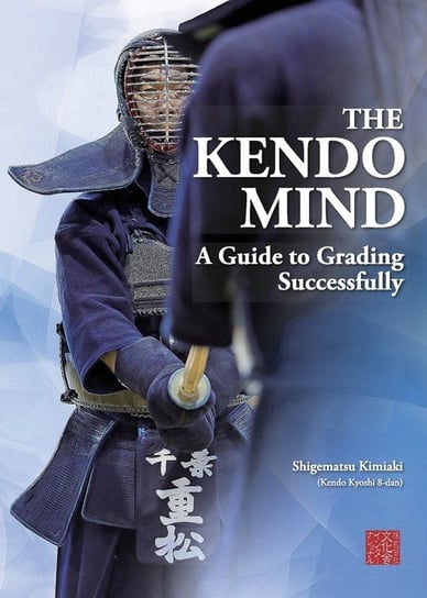 The Kendo Mind Shigematsu Kimiaki
