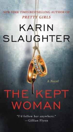 The Kept Woman: A Novel Slaughter Karin