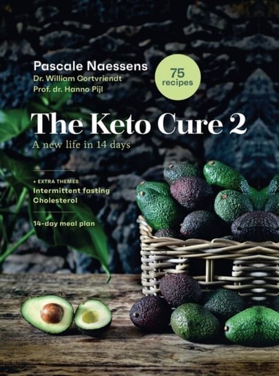 The Keto Cure 2: A New Life in 14 Days Pascale Naessens