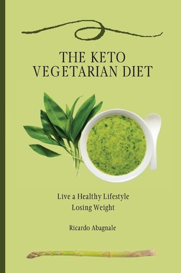 The Keto Vegetarian Diet Abagnale Ricardo